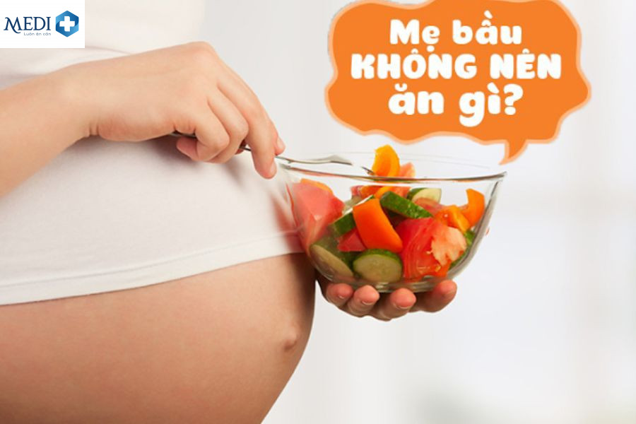 Bà bầu 3 tháng đầu kiêng ăn gì? 