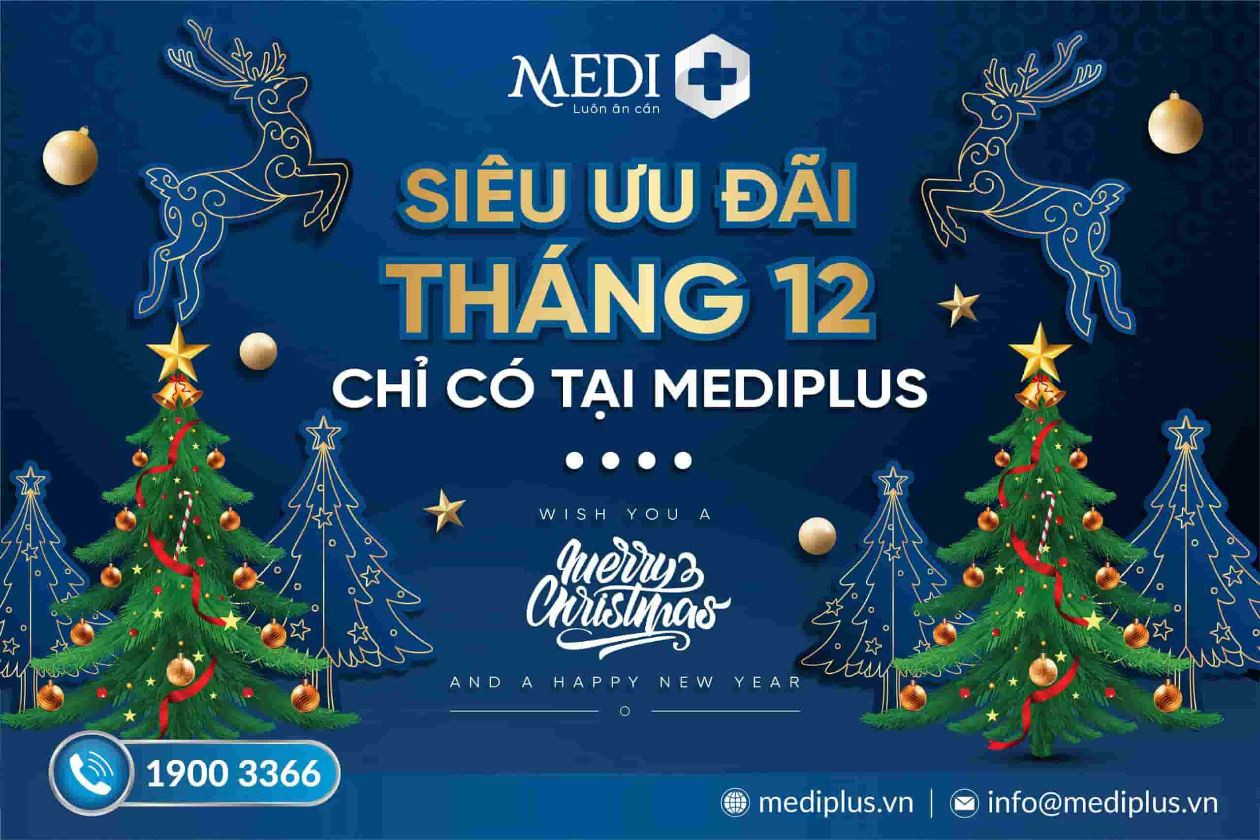  SIÊU ƯU ĐÃI THÁNG 12 – CƠ HỘI CÓ 1-0-2 TẠI MEDIPLUS!